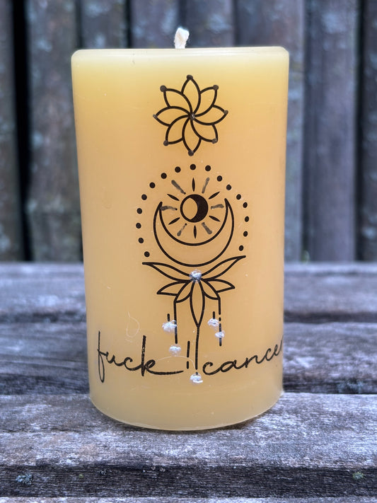 Decorated 100% PURE Beeswax Candle - Pillar- Fuck Cancer